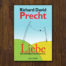 Liebe – Ein unordentliches Gefühl